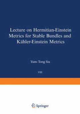 Siu |  Lectures on Hermitian-Einstein Metrics for Stable Bundles and Kähler-Einstein Metrics | eBook | Sack Fachmedien