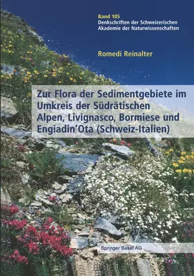 Reinalter |  Zur Flora der Sedimentgebiete im Umkreis der Südrätischen Alpen, Livignasco, Bormiese und Engiadin¿Ota (Schweiz-Italien) | Buch |  Sack Fachmedien