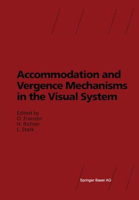 Franzen / Stark / Richter |  Accommodation and Vergence Mechanisms in the Visual System | Buch |  Sack Fachmedien