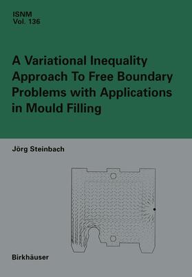 Steinbach |  A Variational Inequality Approach to free Boundary Problems with Applications in Mould Filling | Buch |  Sack Fachmedien