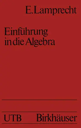 LAMPRECHT |  Einführung in die Algebra | eBook | Sack Fachmedien