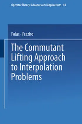 Foias / Frazho |  The Commutant Lifting Approach to Interpolation Problems | eBook | Sack Fachmedien