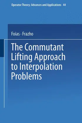 Frazho / Foias |  The Commutant Lifting Approach to Interpolation Problems | Buch |  Sack Fachmedien