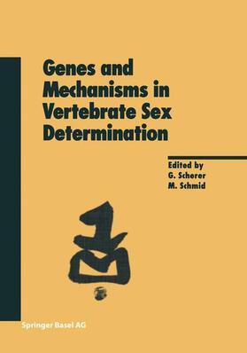 Schmid / Scherer |  Genes and Mechanisms in Vertebrate Sex Determination | Buch |  Sack Fachmedien
