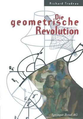 Trudeau |  Die geometrische Revolution | Buch |  Sack Fachmedien