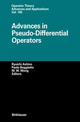 Ashino / Boggiatto / Wong |  Advances in Pseudo-Differential Operators | eBook | Sack Fachmedien