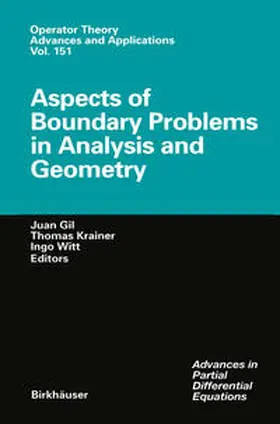 Gil / Krainer / Witt |  Aspects of Boundary Problems in Analysis and Geometry | eBook | Sack Fachmedien