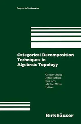 Arone / Hubbuck / Levi |  Categorical Decomposition Techniques in Algebraic Topology | eBook | Sack Fachmedien