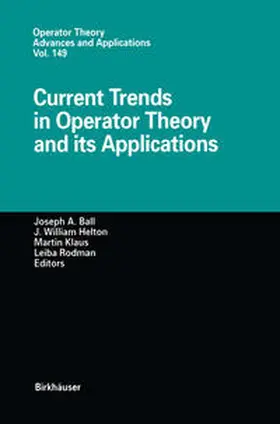 Ball / Helton / Klaus |  Current Trends in Operator Theory and its Applications | eBook | Sack Fachmedien