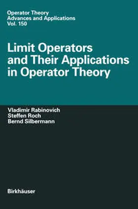 Rabinovich / Roch / Silbermann |  Limit Operators and Their Applications in Operator Theory | eBook | Sack Fachmedien