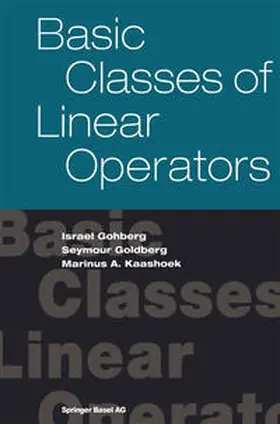 Gohberg / Goldberg / Kaashoek |  Basic Classes of Linear Operators | eBook | Sack Fachmedien