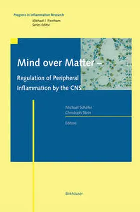 Schäfer / Stein |  Mind over Matter - Regulation of Peripheral Inflammation by the CNS | eBook | Sack Fachmedien