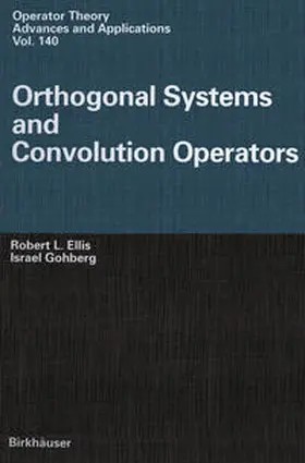 Ellis / Gohberg |  Orthogonal Systems and Convolution Operators | eBook | Sack Fachmedien