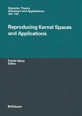 Alpay |  Reproducing Kernel Spaces and Applications | eBook | Sack Fachmedien