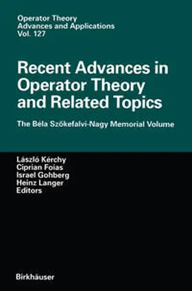 Kerchy / Foias / Gohberg |  Recent Advances in Operator Theory and Related Topics | eBook | Sack Fachmedien