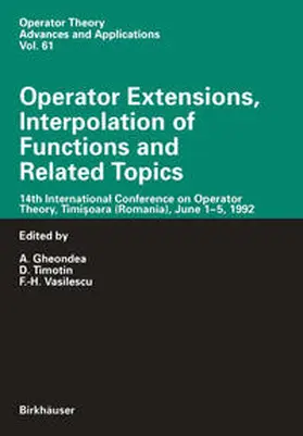 Gheondea / Timotin / Vasilescu |  Operator Extensions, Interpolation of Functions and Related Topics | eBook | Sack Fachmedien