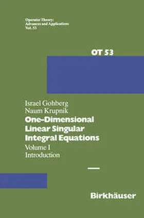 Gohberg / Krupnik |  One-Dimensional Linear Singular Integral Equations | eBook | Sack Fachmedien