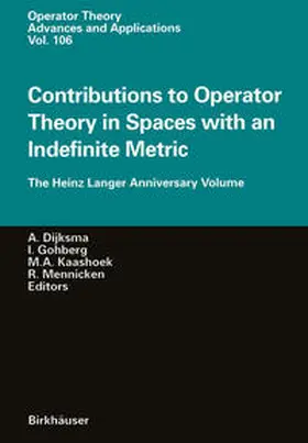 Dijksma / Gohberg / Kaashoek |  Contributions to Operator Theory in Spaces with an Indefinite Metric | eBook | Sack Fachmedien