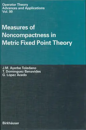 Ayerbe Toledano / Dominguez Benavides / Lopez Acedo |  Measures of Noncompactness in Metric Fixed Point Theory | eBook | Sack Fachmedien