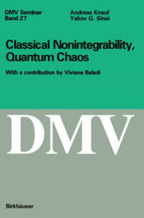 Knauf / Sinai |  Classical Nonintegrability, Quantum Chaos | eBook | Sack Fachmedien