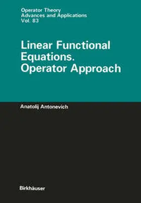 Antonevich |  Linear Functional Equations. Operator Approach | eBook | Sack Fachmedien