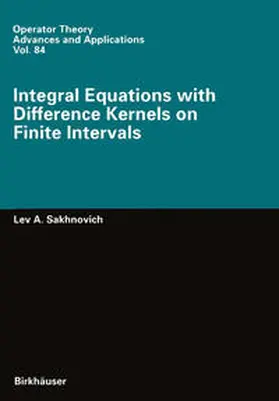 Sakhnovich |  Integral Equations with Difference Kernels on Finite Intervals | eBook | Sack Fachmedien