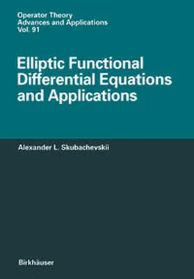 Skubachevskii |  Elliptic Functional Differential Equations and Applications | eBook | Sack Fachmedien