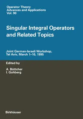 Böttcher / Gohberg |  Singular Integral Operators and Related Topics | eBook | Sack Fachmedien