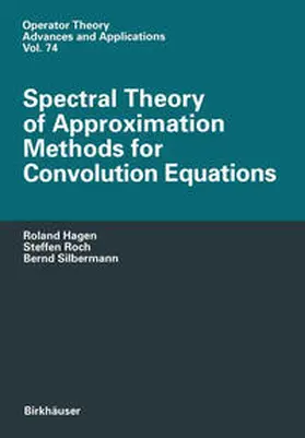 Hagen / Roch / Silbermann |  Spectral Theory of Approximation Methods for Convolution Equations | eBook | Sack Fachmedien