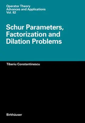 Constantinescu |  Schur Parameters, Factorization and Dilation Problems | eBook | Sack Fachmedien