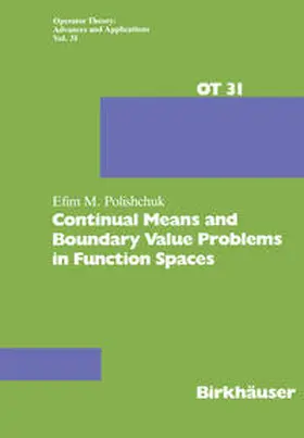 Polishchuk |  Continual Means and Boundary Value Problems in Function Spaces | eBook | Sack Fachmedien