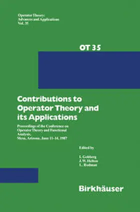 Gohberg / Helton / Rodman |  Contributions to Operator Theory and its Applications | eBook | Sack Fachmedien