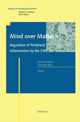 Stein / Schäfer |  Mind over Matter - Regulation of Peripheral Inflammation by the CNS | Buch |  Sack Fachmedien