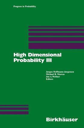 Hoffmann-Joergensen / Wellner / Marcus |  High Dimensional Probability III | Buch |  Sack Fachmedien