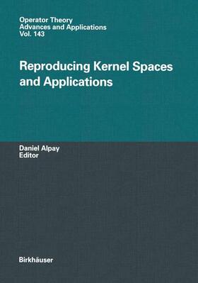 Alpay |  Reproducing Kernel Spaces and Applications | Buch |  Sack Fachmedien