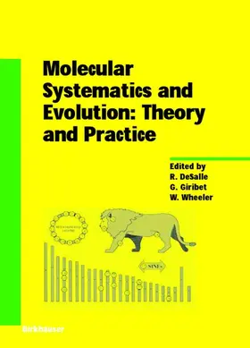 DeSalle / Wheeler / Giribet |  Molecular Systematics and Evolution: Theory and Practice | Buch |  Sack Fachmedien