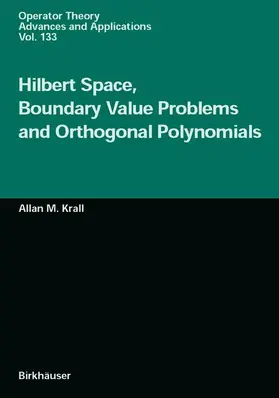 Krall |  Hilbert Space, Boundary Value Problems and Orthogonal Polynomials | Buch |  Sack Fachmedien