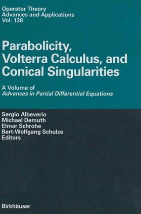 Albeverio / Schulze / Demuth |  Parabolicity, Volterra Calculus, and Conical Singularities | Buch |  Sack Fachmedien