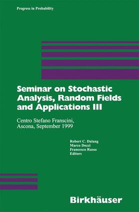 Dalang / Russo / Dozzi |  Seminar on Stochastic Analysis, Random Fields and Applications III | Buch |  Sack Fachmedien