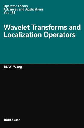 Wong |  Wavelet Transforms and Localization Operators | Buch |  Sack Fachmedien