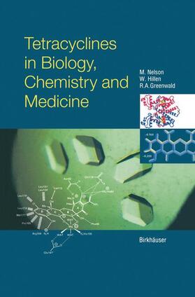 Nelson / Greenwald / Hillen |  Tetracyclines in Biology, Chemistry and Medicine | Buch |  Sack Fachmedien