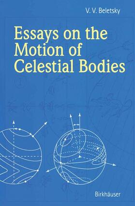 Beletsky |  Essays on the Motion of Celestial Bodies | Buch |  Sack Fachmedien