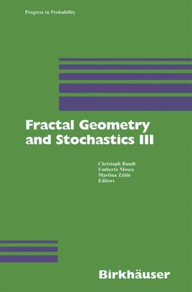 Bandt / Zähle / Mosco |  Fractal Geometry and Stochastics III | Buch |  Sack Fachmedien