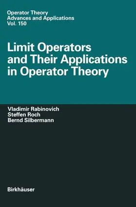 Rabinovich / Silbermann / Roch |  Limit Operators and Their Applications in Operator Theory | Buch |  Sack Fachmedien