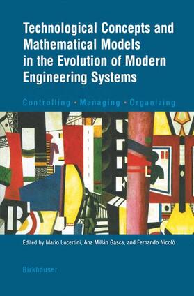 Lucertini / Nicolò / Millàn Gasca |  Technological Concepts and Mathematical Models in the Evolution of Modern Engineering Systems | Buch |  Sack Fachmedien