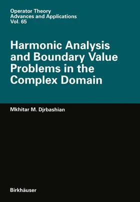 Djrbashian |  Harmonic Analysis and Boundary Value Problems in the Complex Domain | Buch |  Sack Fachmedien