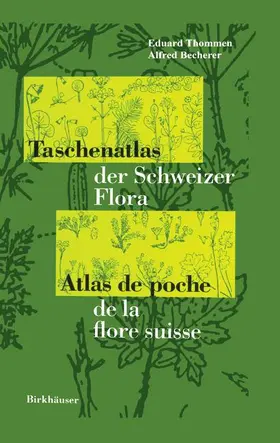 Becherer / Thommen |  Taschenatlas der Schweizer Flora Atlas de poche de la flore suisse | Buch |  Sack Fachmedien