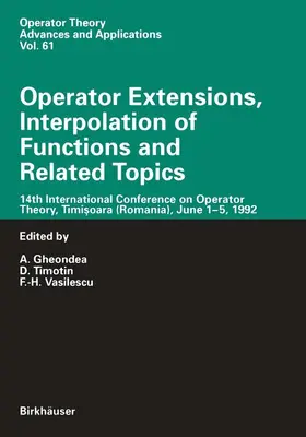 Gheondea / Vasilescu / Timotin |  Operator Extensions, Interpolation of Functions and Related Topics | Buch |  Sack Fachmedien