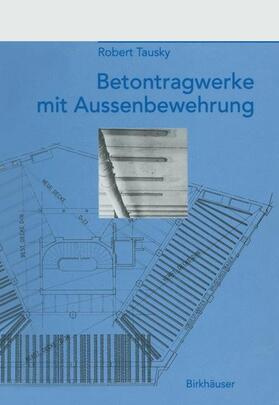 Tausky |  Betontragwerke mit Aussenbewehrung | Buch |  Sack Fachmedien