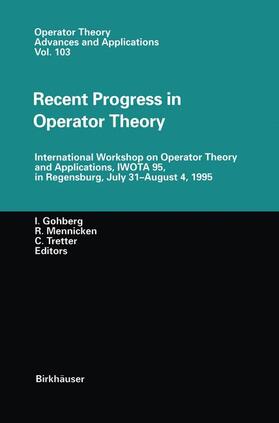 Gohberg / Tretter / Mennicken |  Recent Progress in Operator Theory | Buch |  Sack Fachmedien